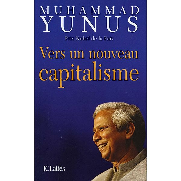 Vers un nouveau capitalisme / Essais et documents, Muhammad Yunus