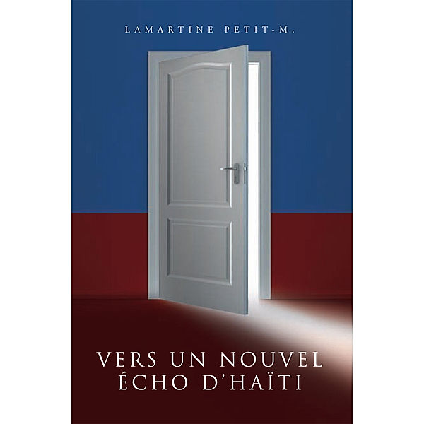 Vers Un Nouvel Écho D’Haïti, Lamartine Petit-M.