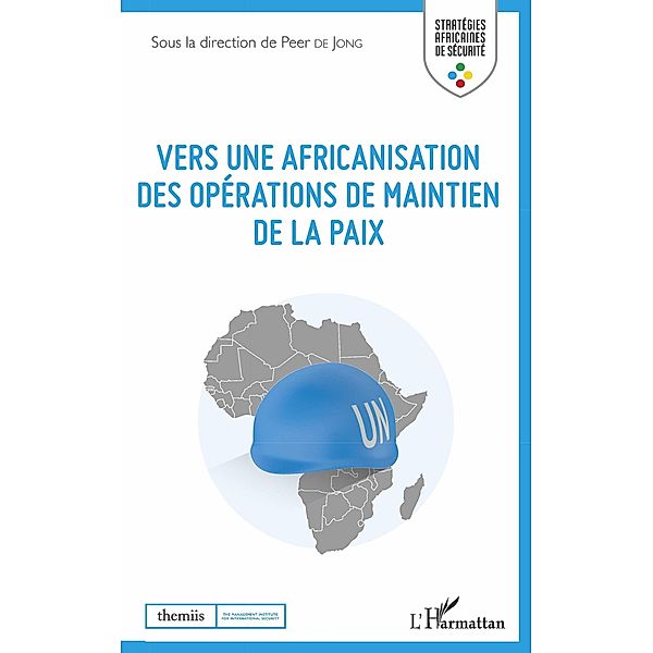 Vers une africanisation des opérations de maintien de la paix, de Jong Peer de Jong