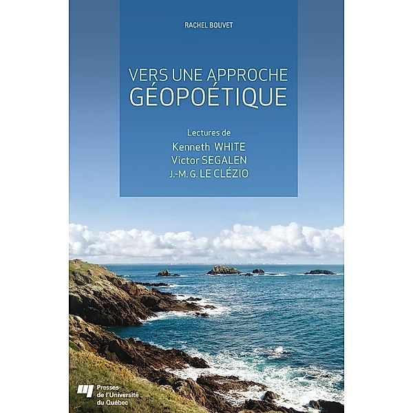 Vers une approche geopoetique, Bouvet Rachel Bouvet