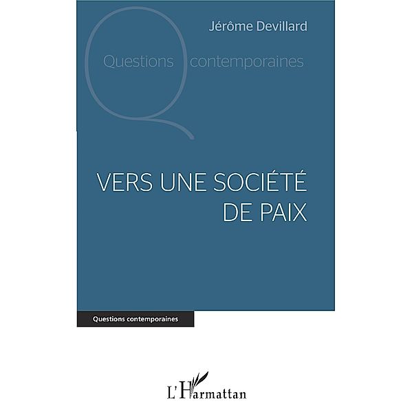 Vers une societe de paix / Editions L'Harmattan, Devillard Jerome Devillard