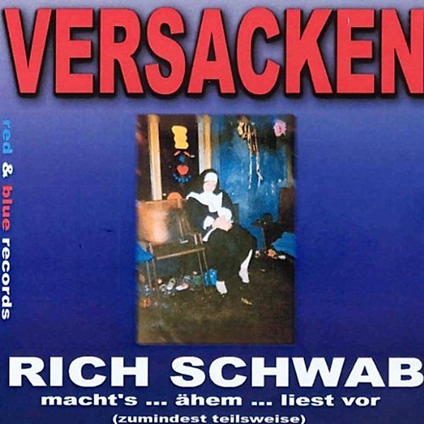 Versacken, Rich Schwab