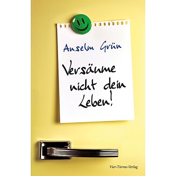 Versäume nicht dein Leben, Anselm Grün