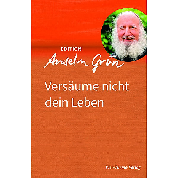 Versäume nicht dein Leben, Anselm Grün