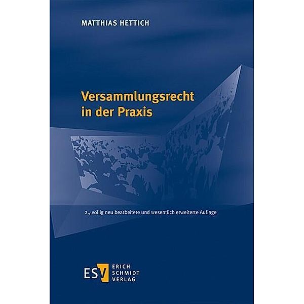 Versammlungsrecht in der Praxis, Matthias Hettich