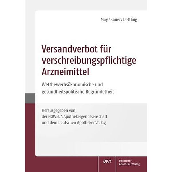 Versandverbot für verschreibungspflichtige Arzneimittel, Uwe May, Cosima Bauer, Heinz-Uwe Dettling