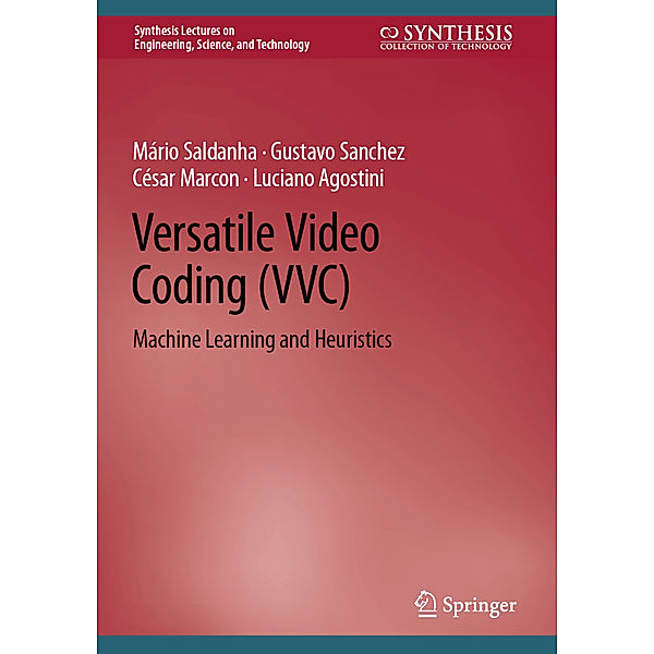 Versatile Video Coding (VVC), Mário Saldanha, Gustavo Sanchez, César Marcon, Luciano Agostini