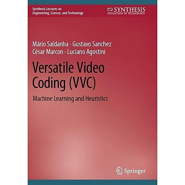 Versatile Video Coding (VVC), Mário Saldanha, Gustavo Sanchez, César Marcon, Luciano Agostini