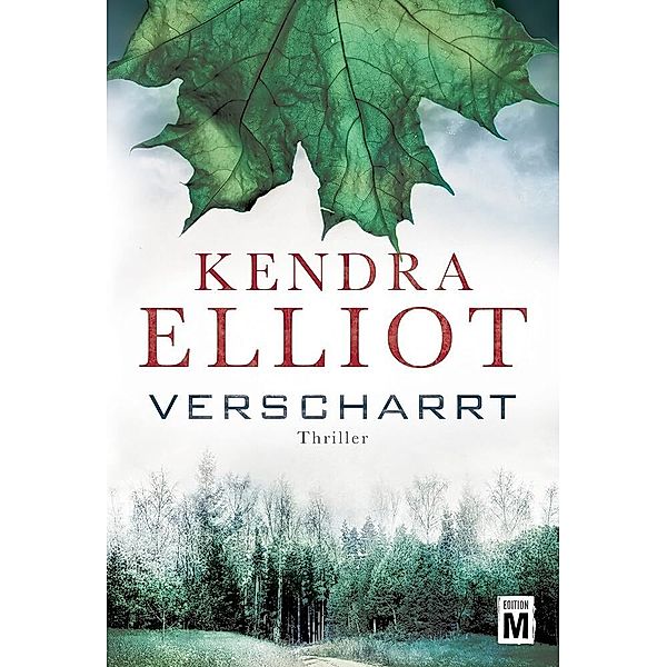 Verscharrt, Kendra Elliot