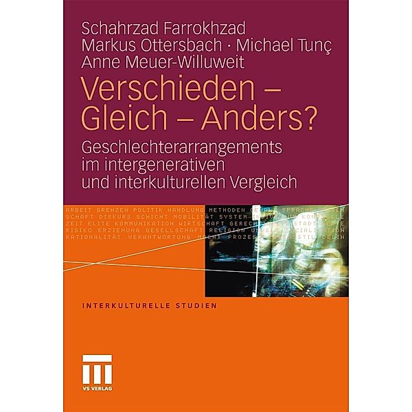 Verschieden - Gleich - Anders? / Interkulturelle Studien, Schahrzad Farrokhzad, Markus Ottersbach, Michael Tunc, Anne Meuer-Willuweit