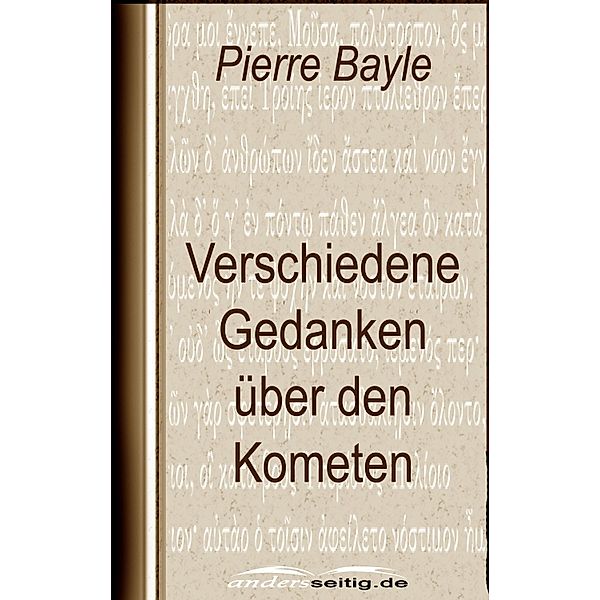 Verschiedene Gedanken über den Kometen, Pierre Bayle