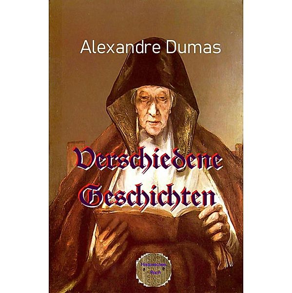 Verschiedene Geschichten, Alexandre Dumas d. Ä.