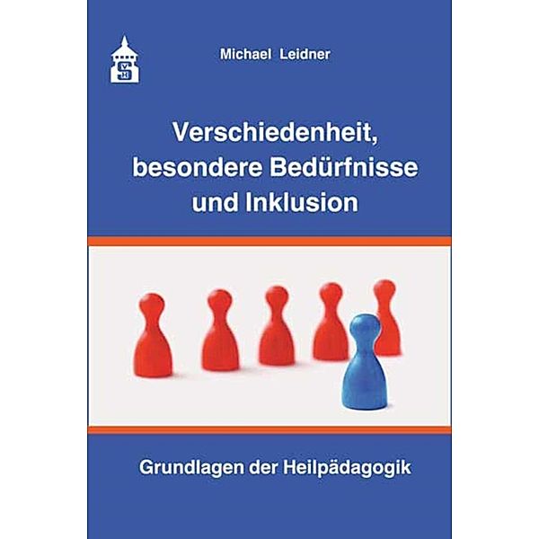 Verschiedenheit, besondere Bedürfnisse und Inklusion, Michael Leidner