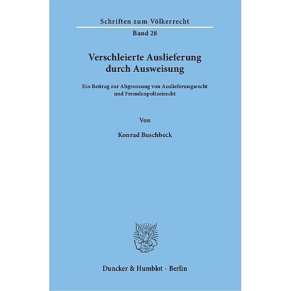 Verschleierte Auslieferung durch Ausweisung., Konrad Buschbeck