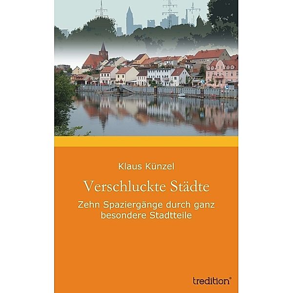 Verschluckte Städte, Klaus Künzel