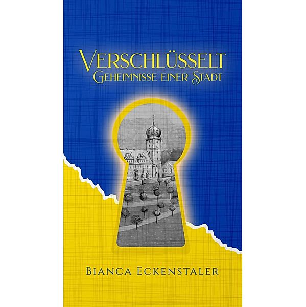 Verschlüsselt -Geheimnisse einer Stadt, Bianca Eckenstaler