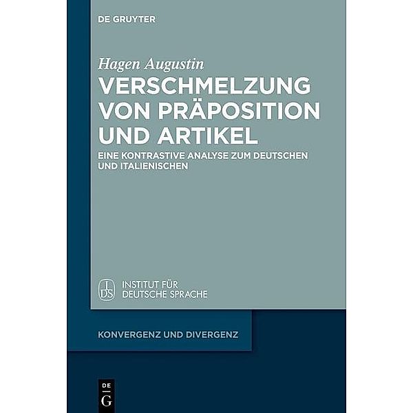 Verschmelzung von Präposition und Artikel / Konvergenz und Divergenz Bd.6, Hagen Augustin