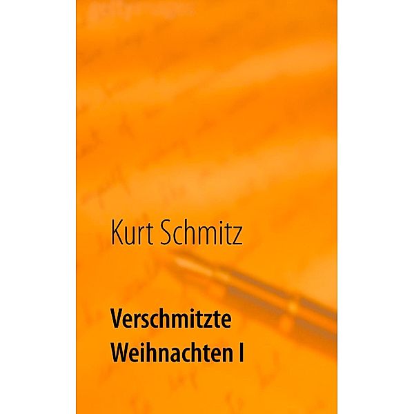 Verschmitzte Weihnachten I, Kurt Schmitz