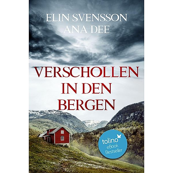 Verschollen in den Bergen / Bergström & Viklund Bd.1, Ana Dee