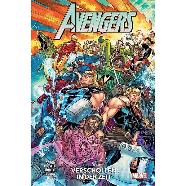 Verschollen in der Zeit / Avengers - Neustart Bd.11, Jason Aaron, Javier Garron, Mark Russell, Ivan Fiorelli, Greg Land