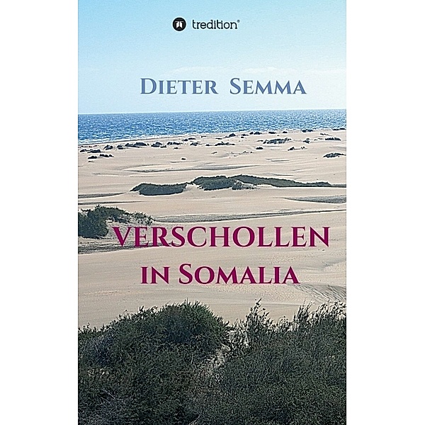 Verschollen in Somalia, Dieter Semma