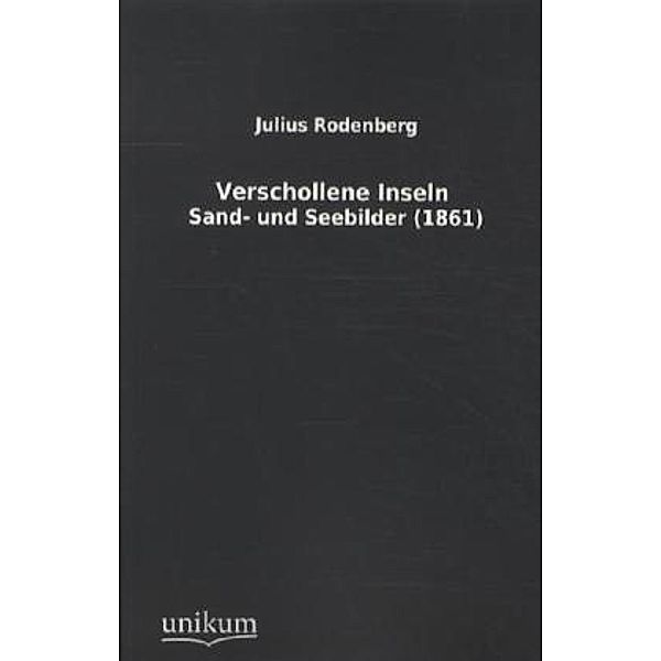 Verschollene Inseln, Julius Rodenberg