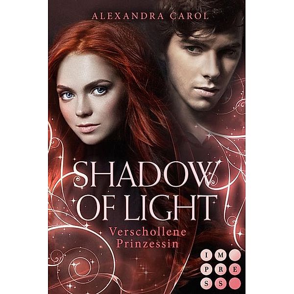 Verschollene Prinzessin / Shadow of Light Bd.1, Alexandra Carol