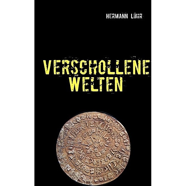 Verschollene Welten, Hermann Lühr