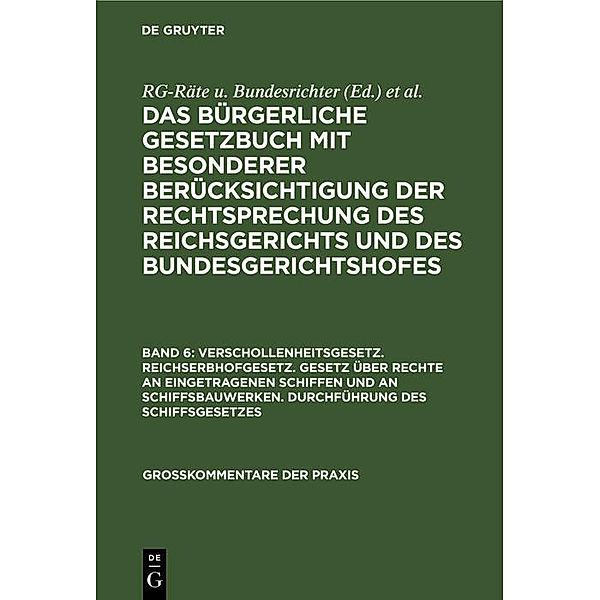 Verschollenheitsgesetz. Reichserbhofgesetz. Gesetz über Rechte an eingetragenen Schiffen und an Schiffsbauwerken. Durchführung des Schiffsgesetzes