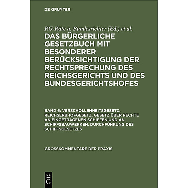 Verschollenheitsgesetz. Reichserbhofgesetz. Gesetz über Rechte an eingetragenen Schiffen und an Schiffsbauwerken. Durchführung des Schiffsgesetzes