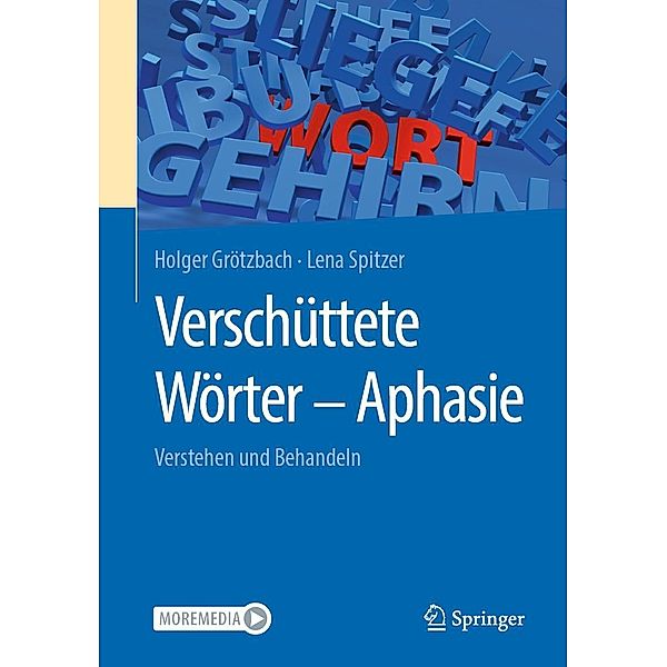 Verschüttete Wörter - Aphasie, Holger Grötzbach, Lena Spitzer