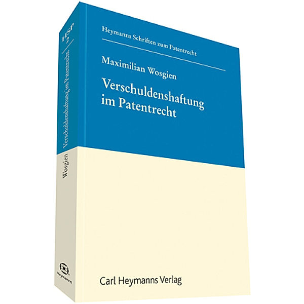 Verschuldenshaftung im Patentrecht (HSP 2), Maximilian Wosgien, Wosgien Maximilian