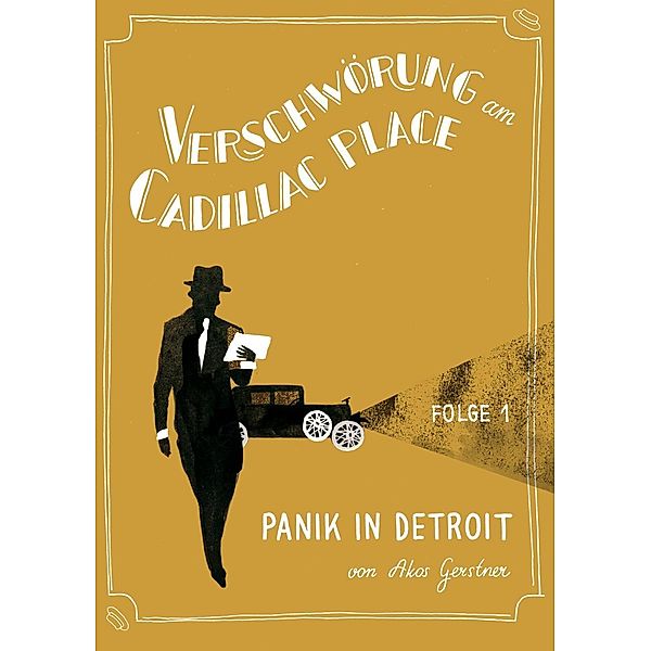 Verschwörung am Cadillac Place 1: Panik in Detroit / jiffy stories, Akos Gerstner