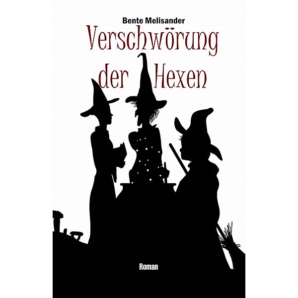 Verschwörung der Hexen, Bente Melisander