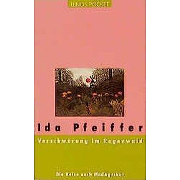 Verschwörung im Regenwald, Ida Pfeiffer