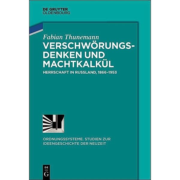 Verschwörungsdenken und Machtkalkül / Ordnungssysteme Bd.53, Fabian Thunemann