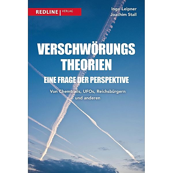 Verschwörungstheorien - eine Frage der Perspektive, Ingo Leipner, Joachim Stall