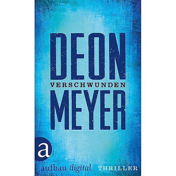 Verschwunden, Deon Meyer