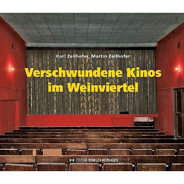 Verschwundene Kinos im Weinviertel, Karl Zellhofer, Martin Zellhofer