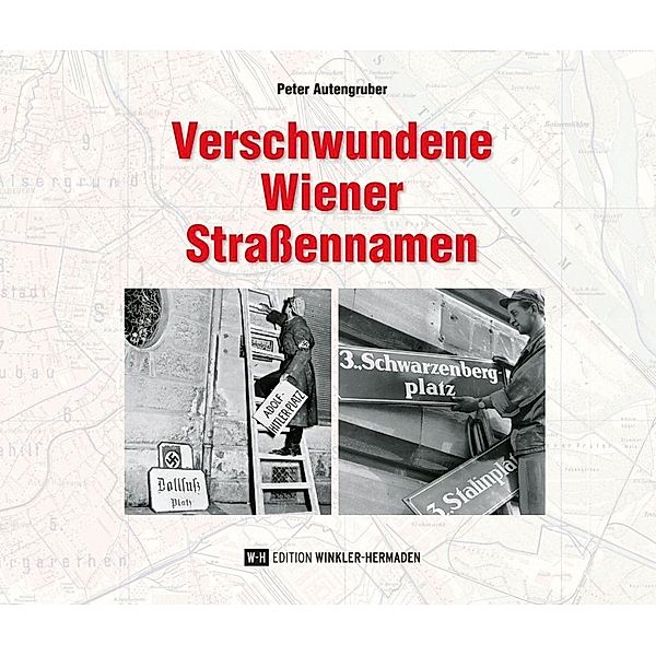 Verschwundene Wiener Straßennamen, Peter Autengruber