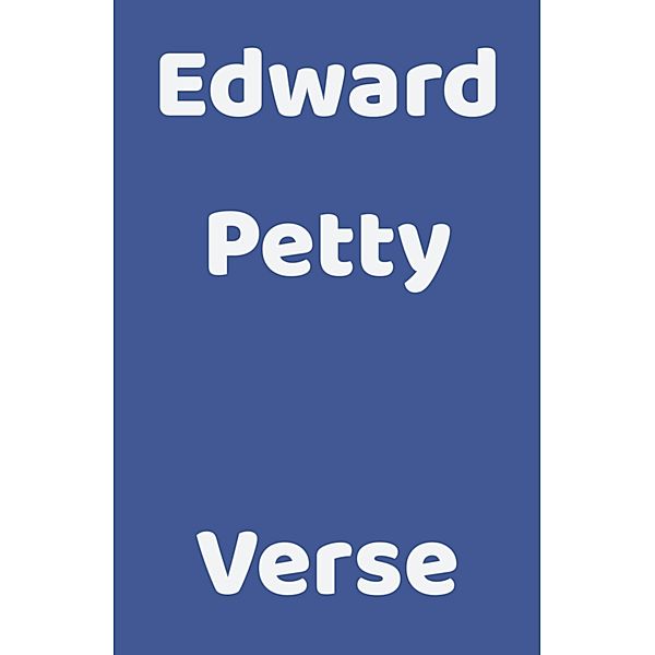 Verse, Edward Petty