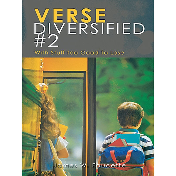 Verse Diversified #2, James W. Faucette