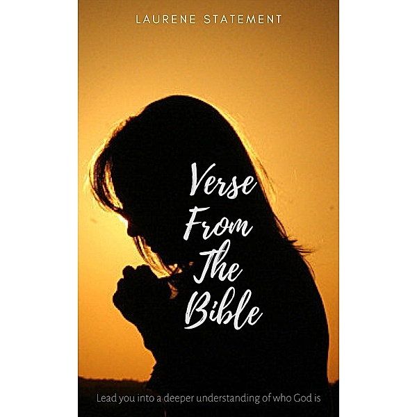 Verse From The Bible, Laurene Statement