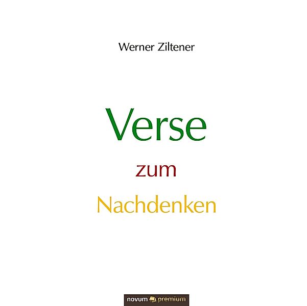Verse zum Nachdenken, Werner Ziltener