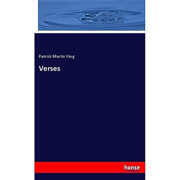 Verses, Patrick Martin King