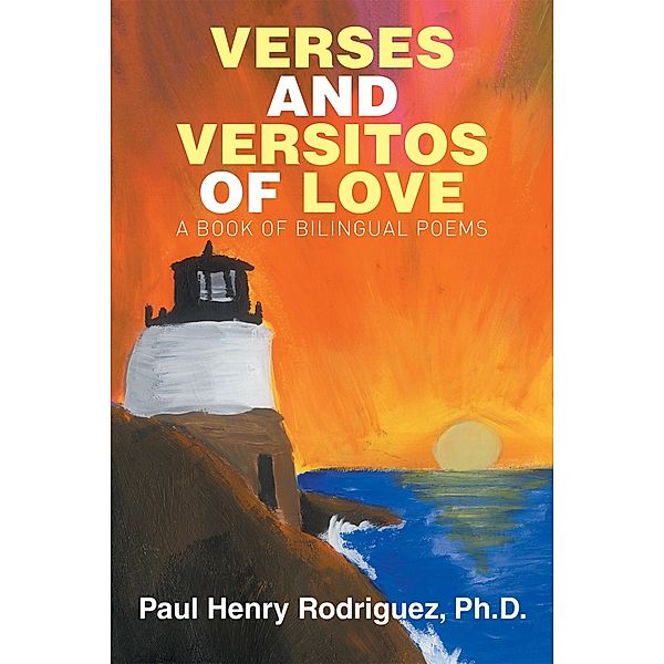 Verses and Versitos of Love, Ph. D.