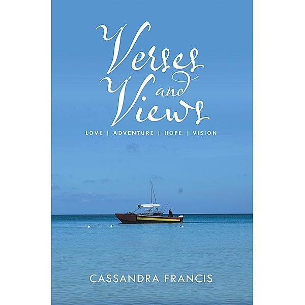 Verses and Views, Cassandra Francis