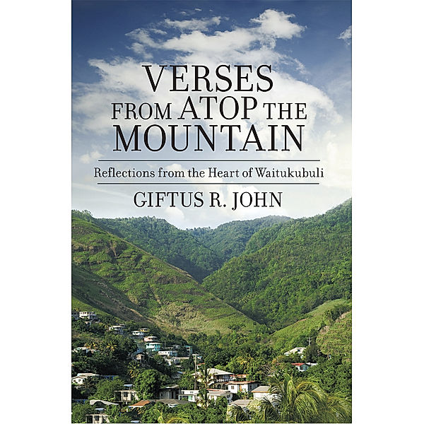 Verses from Atop the Mountain, Giftus R. John