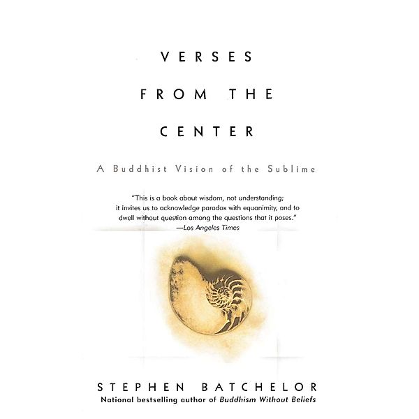 Verses from the Center, Stephen Batchelor