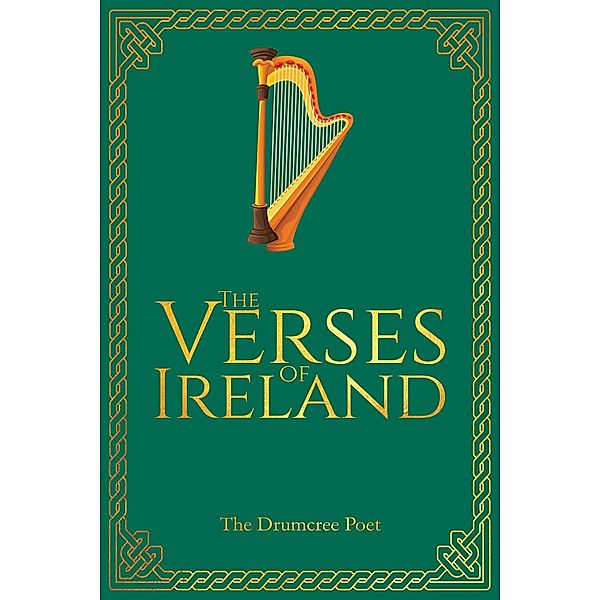 Verses of Ireland / Austin Macauley Publishers Ltd, The Drumcree Poet